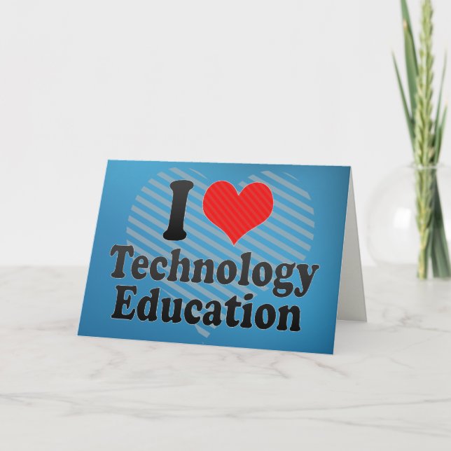 I Liebe Technologie Bildung Karte (Vorderseite)