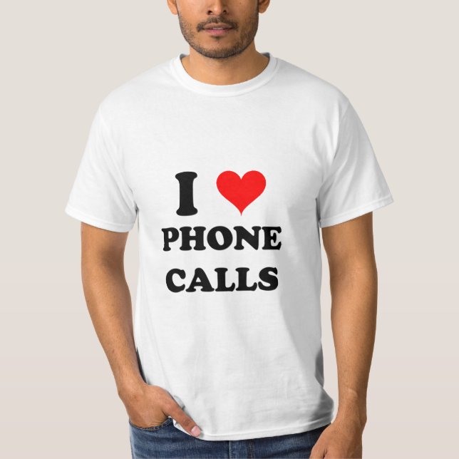 I Liebe-Telefon-Anrufe T-Shirt (Vorderseite)