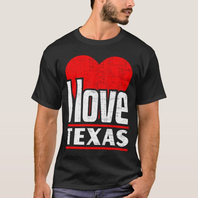 I Liebe Texas Best Zuhause Staat Ich Heart Texas T-Shirt (Vorderseite)
