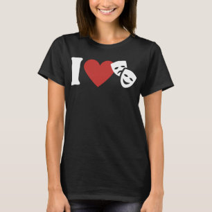 I Liebe Theater T-Shirt