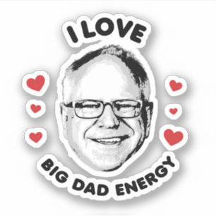 I Liebe Tim Walz Big Vater Energy Aufkleber