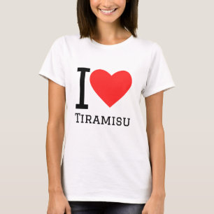 I Liebe Tiramisu T-Shirt