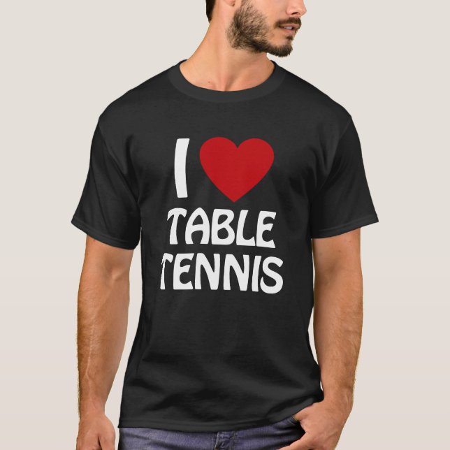 I Liebe Tischtennis T-Shirt (Vorderseite)