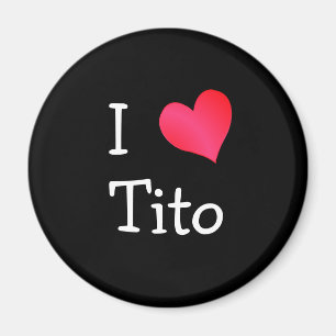 I Liebe Tito Magnet
