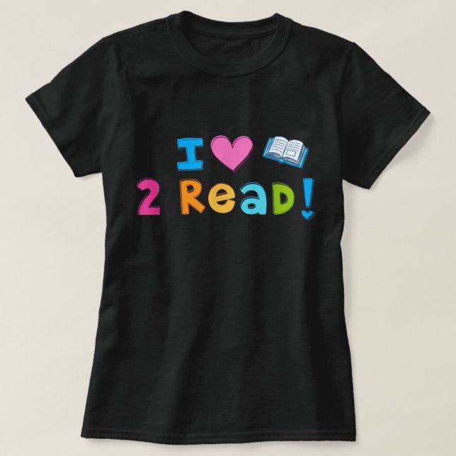 I Liebe To Read Niedlich Heart Reading 2 read T -  T-Shirt (Design vorne)