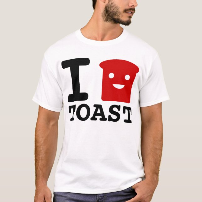 I LIEBE-TOAST T-Shirt (Vorderseite)