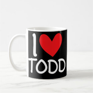 I Liebe Todd Name Personalisiert Men Typ BESTE FRE Kaffeetasse