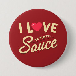I Liebe Tomato Sauce Button