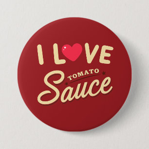 I Liebe Tomato Sauce Button