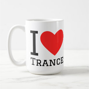I LIEBE TRANCE KAFFEETASSE