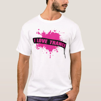 I Liebe-Trance T-Shirt