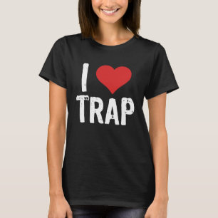 I Liebe Trap T-Shirt