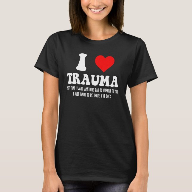 I Liebe Trauma I Herztrauma T-Shirt (Vorderseite)