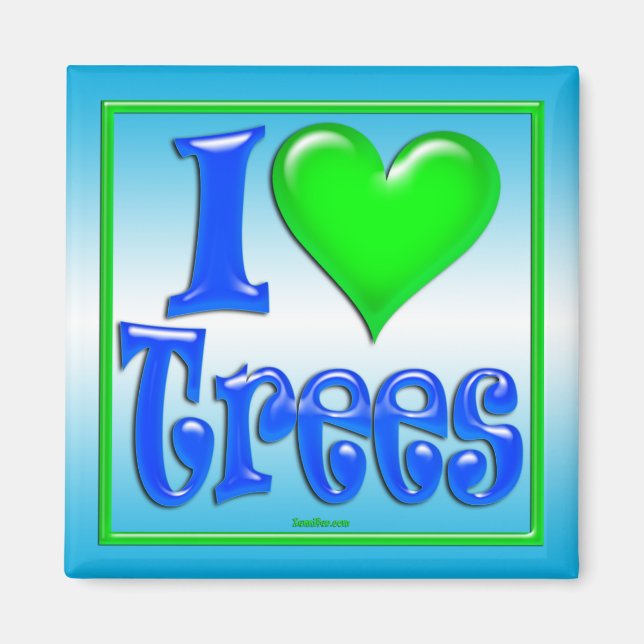 I Liebe Trees Magnet (Vorne)