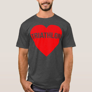 I Liebe Triathlon Herzenslust Rafting Rafting Tria T-Shirt