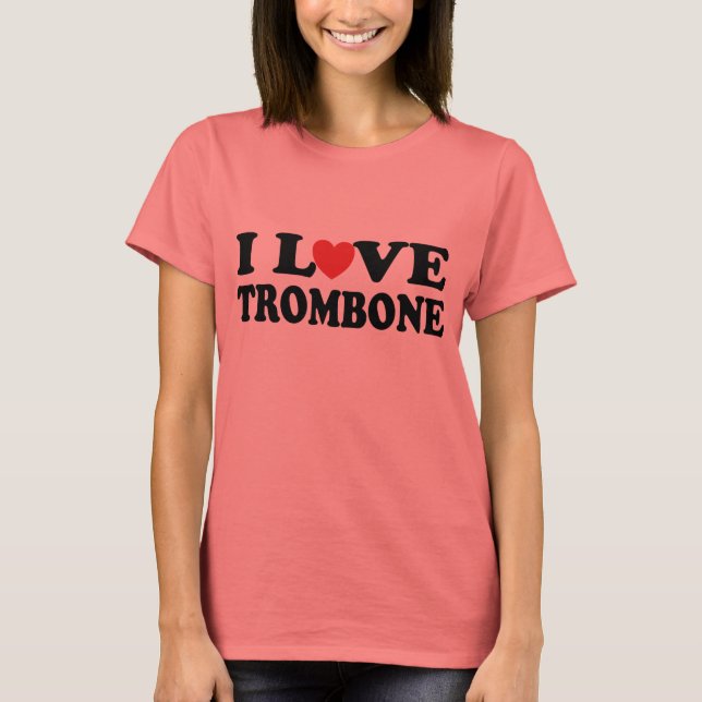 I Liebe Trombone T-Shirt (Vorderseite)
