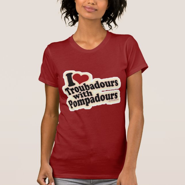I Liebe Troubadours T-Shirt (Vorderseite)