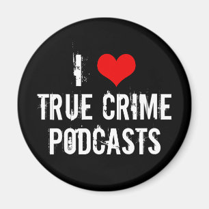 I Liebe True Crime Podcasts Serial Killer History Magnet