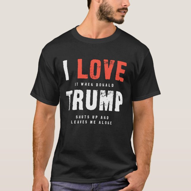 I Liebe Trump Sarcasm (Kleiner Schriftart für schn T-Shirt (Vorderseite)