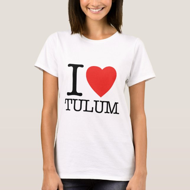 I Liebe Tulum T-Shirt (Vorderseite)