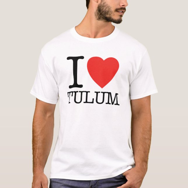 I Liebe Tulum T-Shirt (Vorderseite)