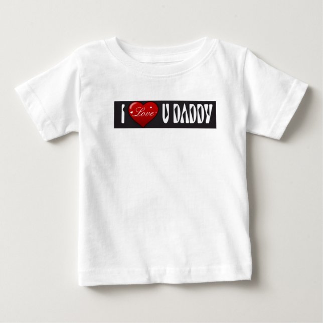 I Liebe U daddy Baby T-shirt (Vorderseite)