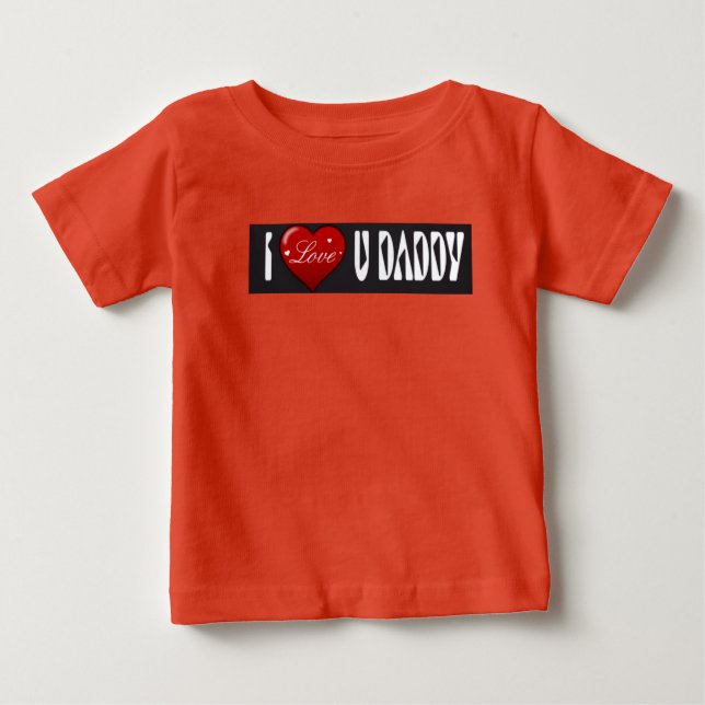 I Liebe U daddy Baby T-shirt (Vorderseite)
