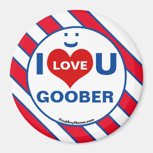 I Liebe U GOOBER Lächeln Spaß Magnet