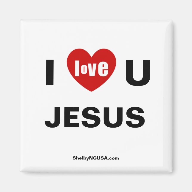 I Liebe U JESUS Magnet (Vorne)
