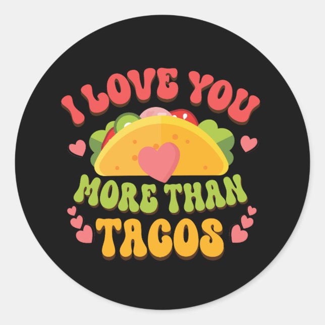 I Liebe U mehr als Tacos Runder Aufkleber (Vorderseite)