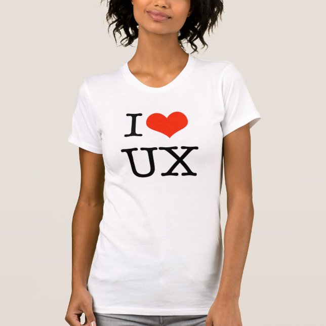 I Liebe UX T-Shirt (Vorderseite)