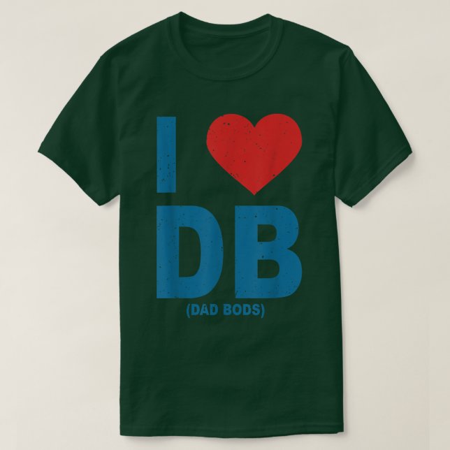 I Liebe Vater Bods Db , I Liebe Db (Vater Bods) T-Shirt (Design vorne)