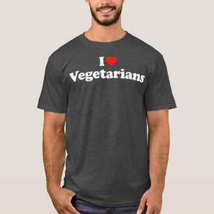 I Liebe Vegetarier Vegetarier t Vegan Vegetarier T-Shirt