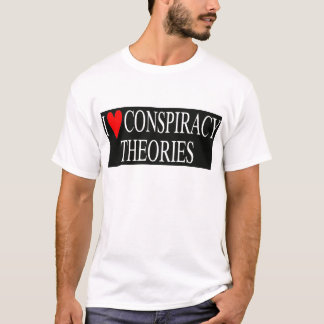 I Liebe-Verschwörungs-Theorien T-Shirt