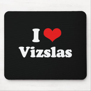 I Liebe Vizslas Mousepad