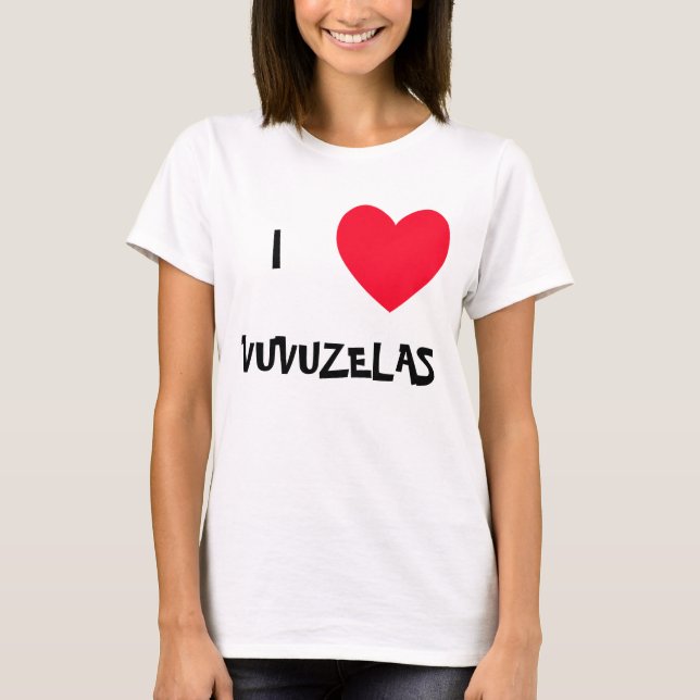 I Liebe VUVUZELAS!  I T-Shirts des Herzens (Vorderseite)