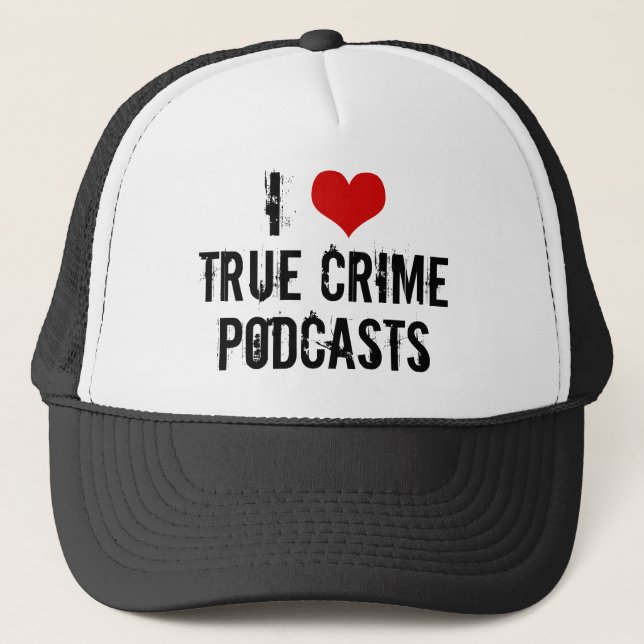 I Liebe wahre Kriminalpodcasts Serielle Killergesc Truckerkappe (Vorderseite)