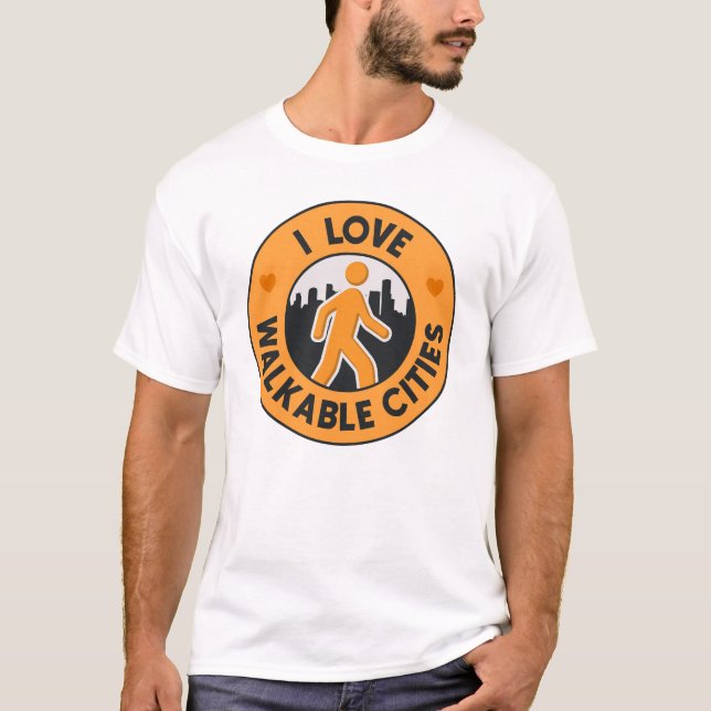 I Liebe Walkable Cities - Stadtplanung T-Shirt (Vorderseite)