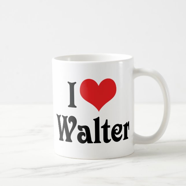 I Liebe Walter Tasse (Rechts)