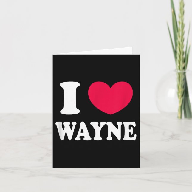 I Liebe Wayne Karte (Vorderseite)
