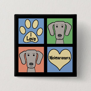 I Liebe Weimaraners Button