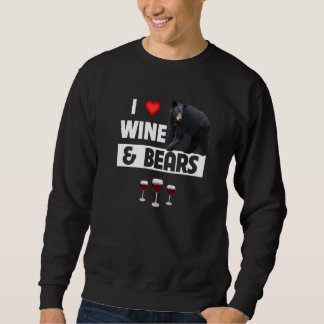 I Liebe Wein und Bären trinken Camping wild leben Sweatshirt