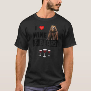I Liebe Wein und Bären trinken Camping wild leben  T-Shirt