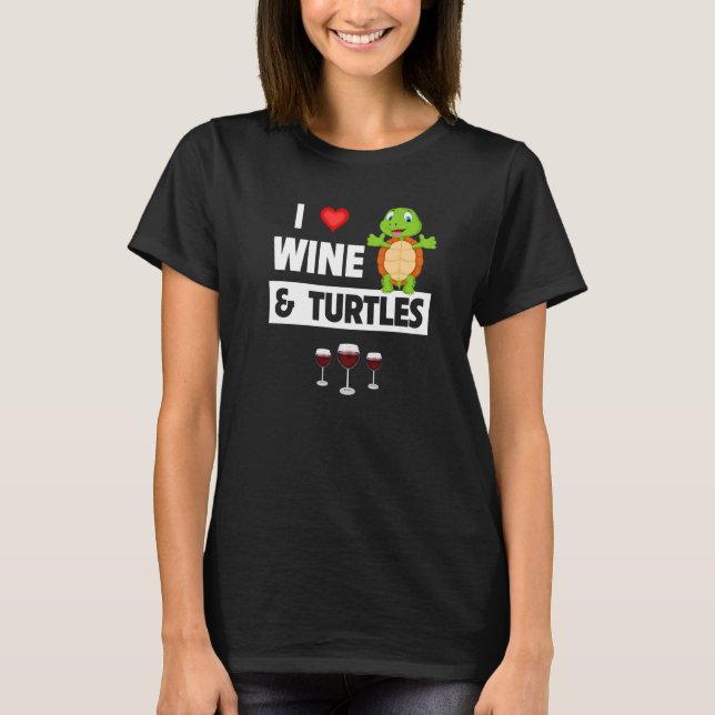 I Liebe Wein und Schildkröten trinken Tortoise Gla T-Shirt (Vorderseite)