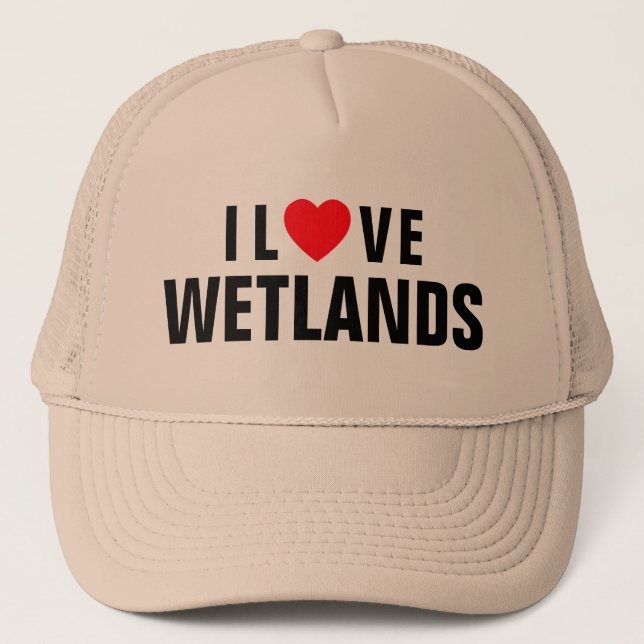 I Liebe Wetlands™ Trucker Hat Truckerkappe (Vorderseite)
