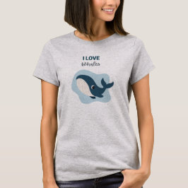 I Liebe Whales T-Shirt