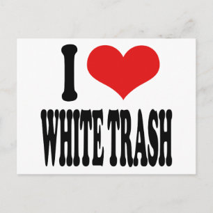 I Liebe White Trash Postkarte