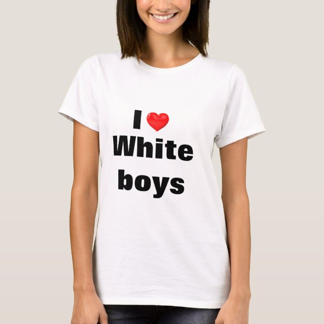 I Liebe Whiteboys T-Shirt (Vorderseite)