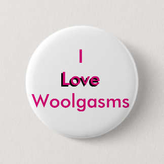 I Liebe Woolgasms Button