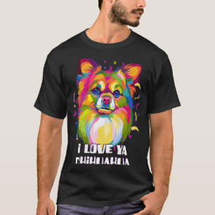 I Liebe Ya Chihuahua Dog Breed Welpe Spaß Chiwawa T-Shirt
